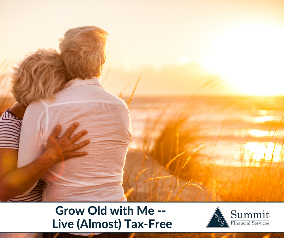 Grow Old with Me--Live (Almost) Tax-Free